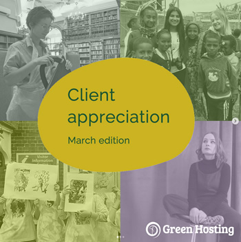 A grid of images showing different Green Hosting clients and text in the middle saying 'Client appreciation March edition'